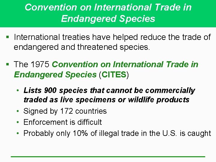 Convention on International Trade in Endangered Species § International treaties have helped reduce the Convention on International Trade in Endangered Species § International treaties have helped reduce the