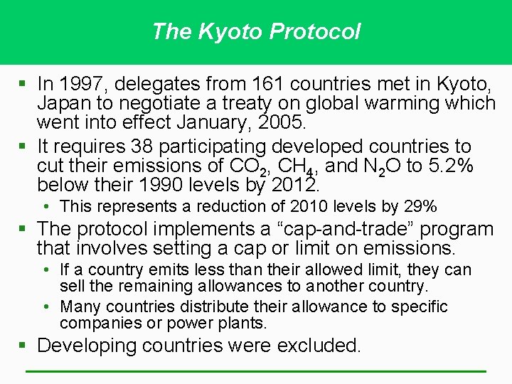 The Kyoto Protocol § In 1997, delegates from 161 countries met in Kyoto, Japan The Kyoto Protocol § In 1997, delegates from 161 countries met in Kyoto, Japan