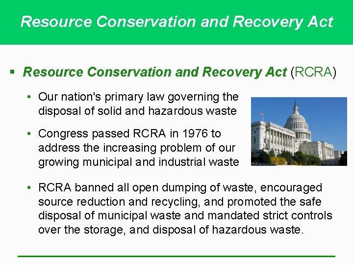 Resource Conservation and Recovery Act § Resource Conservation and Recovery Act (RCRA) • Our Resource Conservation and Recovery Act § Resource Conservation and Recovery Act (RCRA) • Our