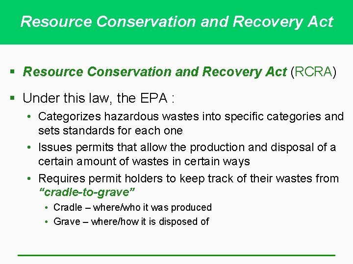 Resource Conservation and Recovery Act § Resource Conservation and Recovery Act (RCRA) § Under Resource Conservation and Recovery Act § Resource Conservation and Recovery Act (RCRA) § Under