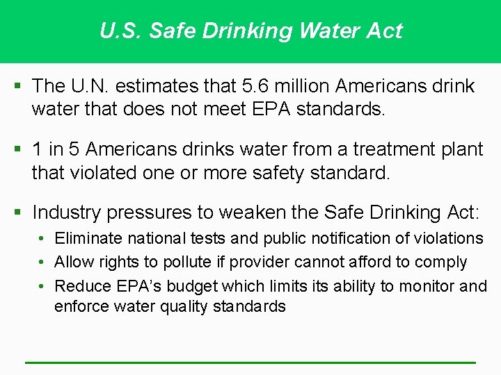 U. S. Safe Drinking Water Act § The U. N. estimates that 5. 6 U. S. Safe Drinking Water Act § The U. N. estimates that 5. 6