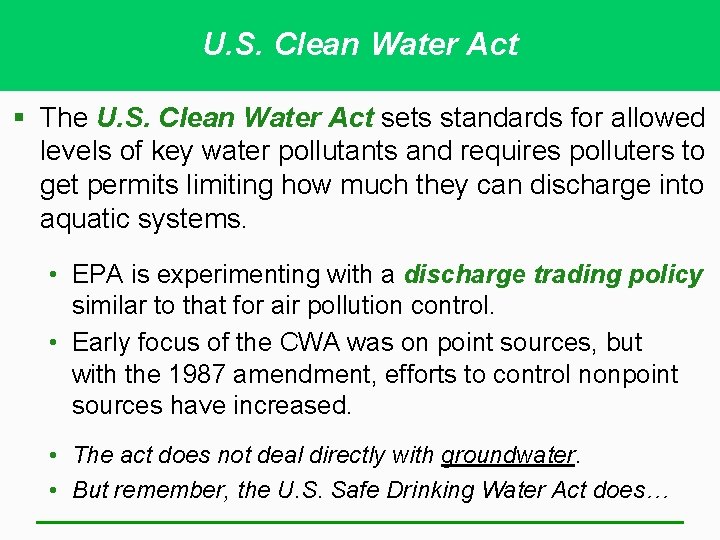U. S. Clean Water Act § The U. S. Clean Water Act sets standards U. S. Clean Water Act § The U. S. Clean Water Act sets standards