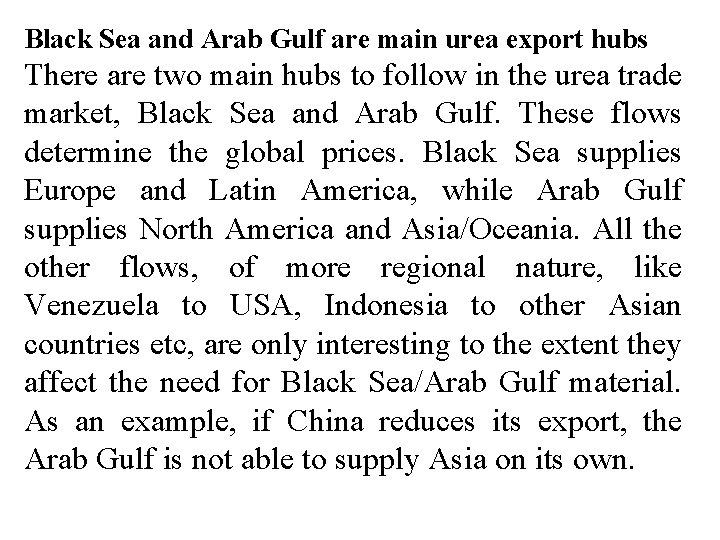Black Sea and Arab Gulf are main urea export hubs There are two main