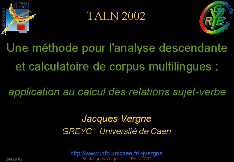 TALN 2002 Une méthode pour l'analyse descendante et calculatoire de corpus multilingues : application