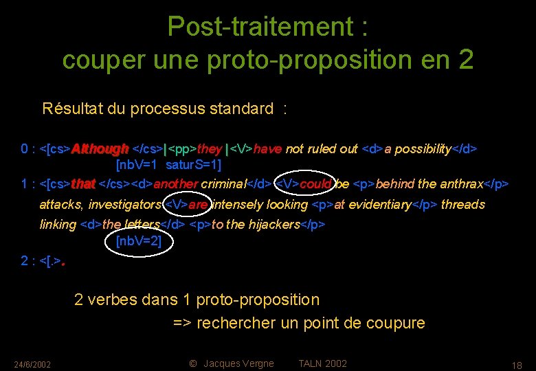 Post-traitement : couper une proto-proposition en 2 Résultat du processus standard : 0 :