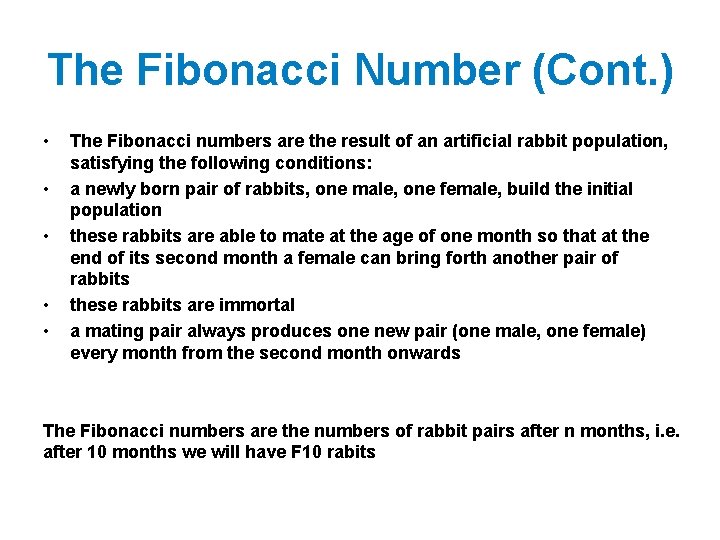The Fibonacci Number (Cont. ) • • • The Fibonacci numbers are the result The Fibonacci Number (Cont. ) • • • The Fibonacci numbers are the result