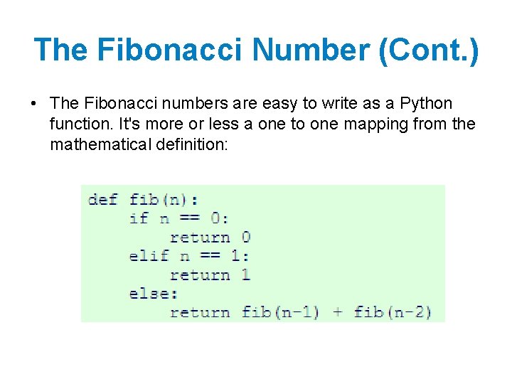 The Fibonacci Number (Cont. ) • The Fibonacci numbers are easy to write as The Fibonacci Number (Cont. ) • The Fibonacci numbers are easy to write as
