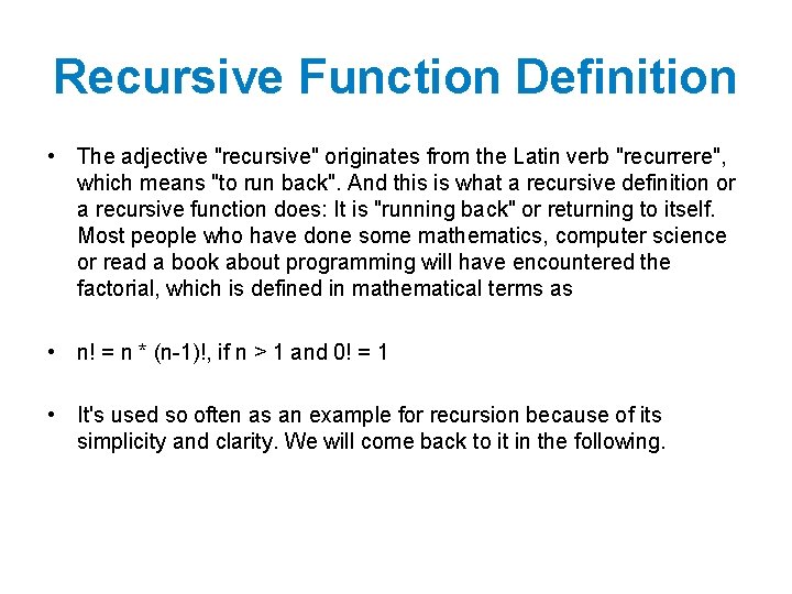 Recursive Function Definition • The adjective "recursive" originates from the Latin verb "recurrere", which Recursive Function Definition • The adjective "recursive" originates from the Latin verb "recurrere", which