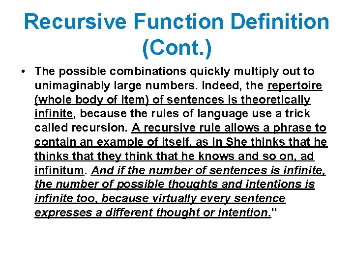 Recursive Function Definition (Cont. ) • The possible combinations quickly multiply out to unimaginably Recursive Function Definition (Cont. ) • The possible combinations quickly multiply out to unimaginably