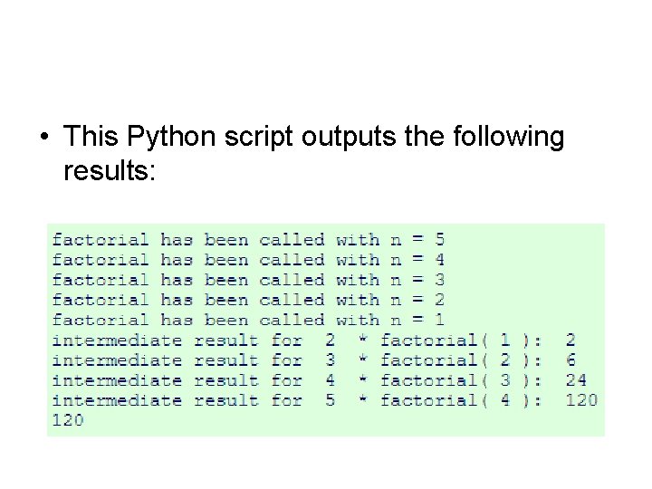 • This Python script outputs the following results: • This Python script outputs the following results: