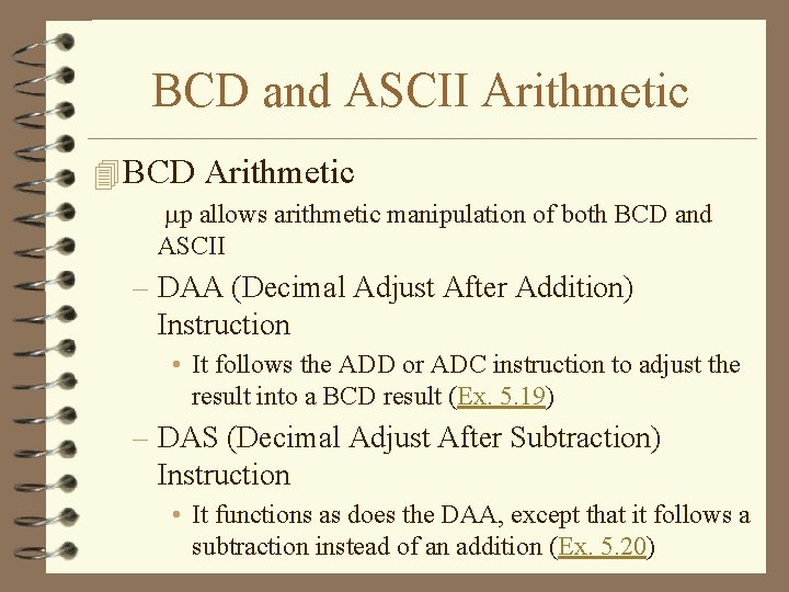 BCD and ASCII Arithmetic 4 BCD Arithmetic p allows arithmetic manipulation of both BCD
