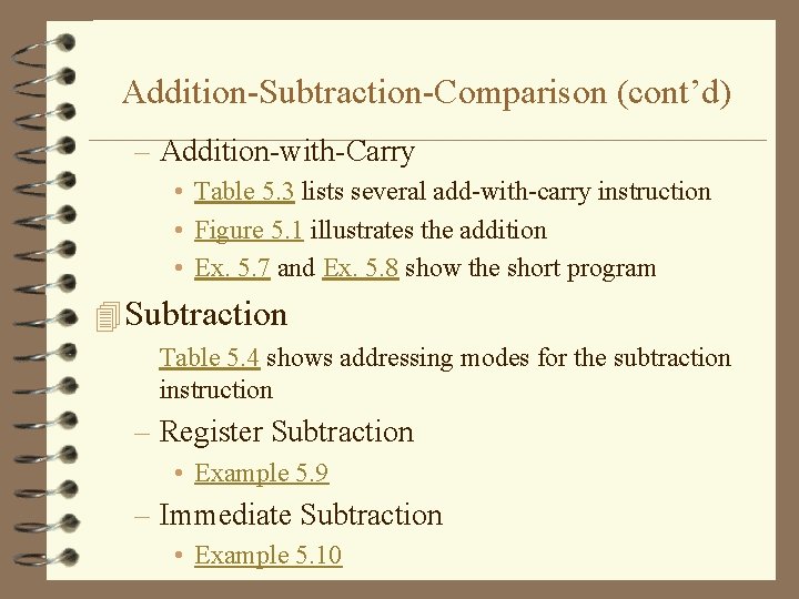 Addition-Subtraction-Comparison (cont’d) – Addition-with-Carry • Table 5. 3 lists several add-with-carry instruction • Figure