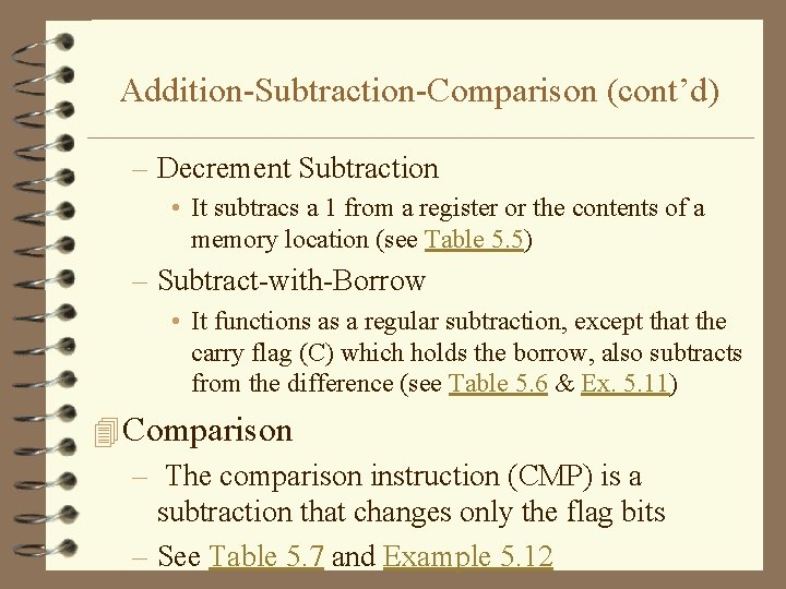 Addition-Subtraction-Comparison (cont’d) – Decrement Subtraction • It subtracs a 1 from a register or