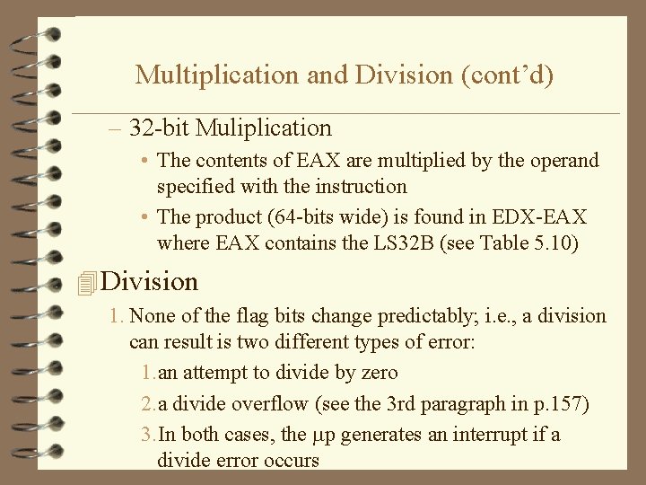 Multiplication and Division (cont’d) – 32 -bit Muliplication • The contents of EAX are