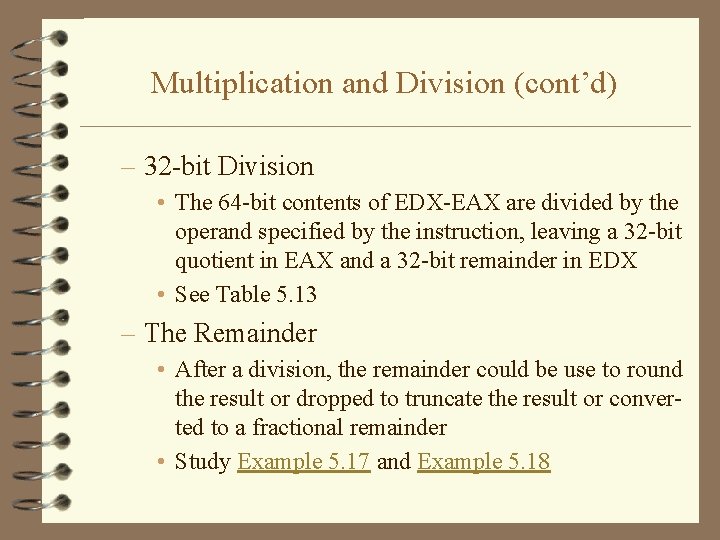 Multiplication and Division (cont’d) – 32 -bit Division • The 64 -bit contents of