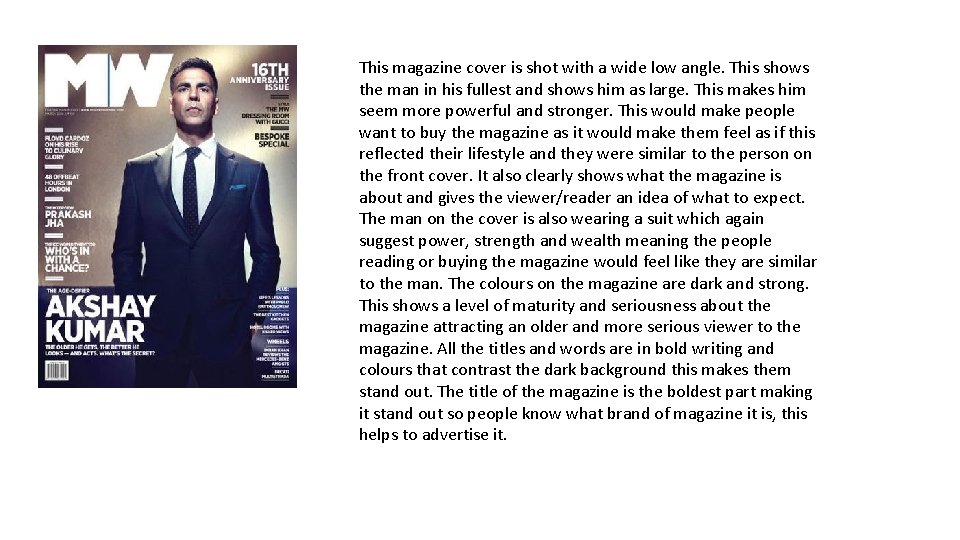 This magazine cover is shot with a wide low angle. This shows the man