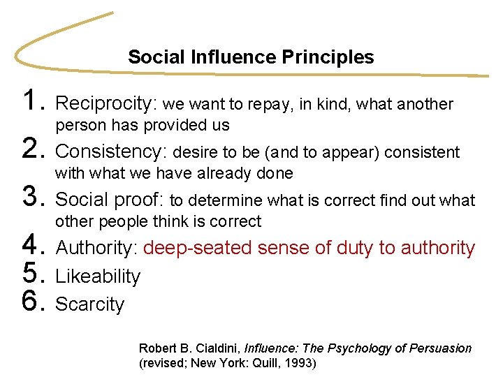 Social Influence Principles 1. Reciprocity: we want to repay, in kind, what another person