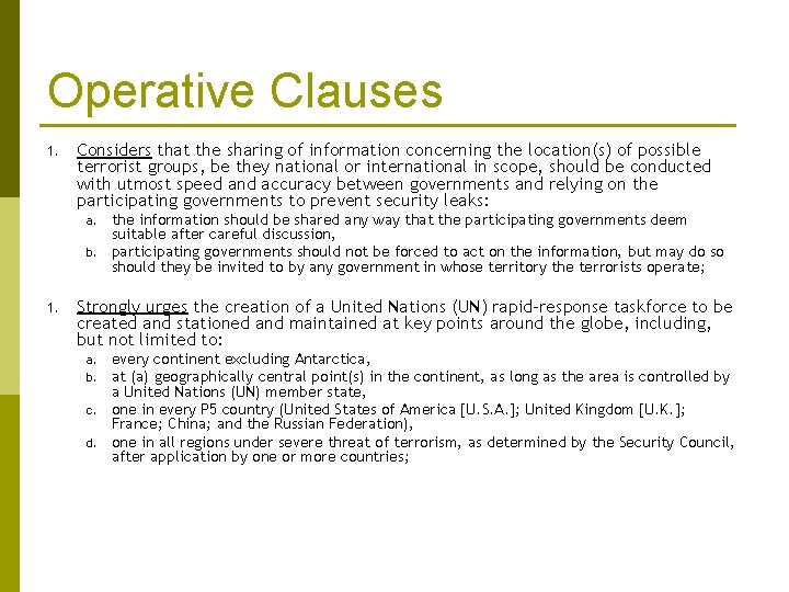 Operative Clauses 1. Considers that the sharing of information concerning the location(s) of possible