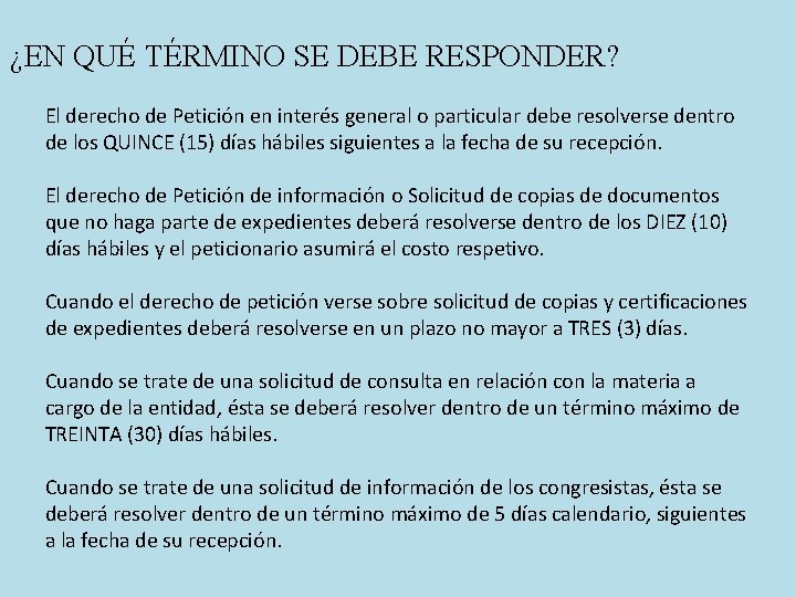 ¿EN QUÉ TÉRMINO SE DEBE RESPONDER? El derecho de Petición en interés general o