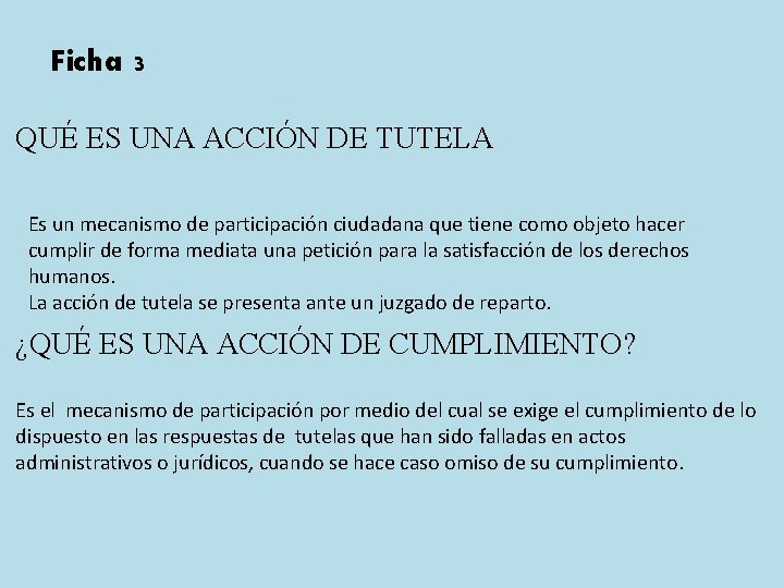 Ficha 3 QUÉ ES UNA ACCIÓN DE TUTELA Es un mecanismo de participación ciudadana