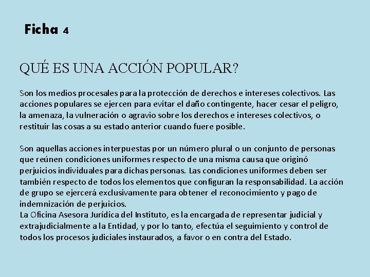 Ficha 4 QUÉ ES UNA ACCIÓN POPULAR? Son los medios procesales para la protección