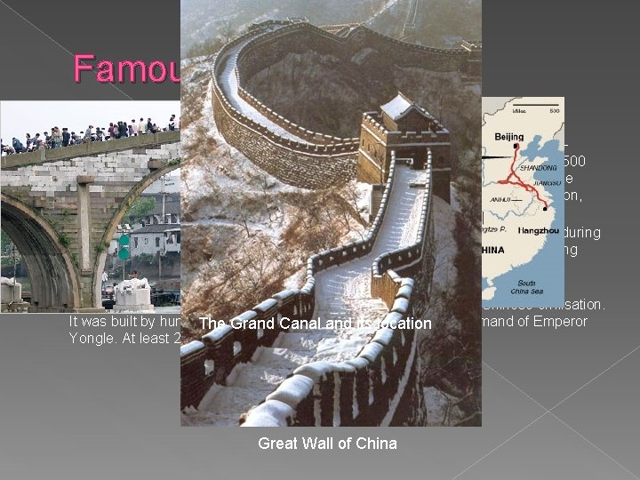 Famous Structures The Great Wall of China is one the seven wonders in the