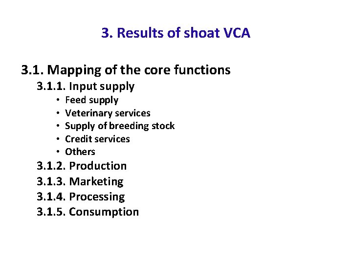 3. Results of shoat VCA 3. 1. Mapping of the core functions 3. 1.
