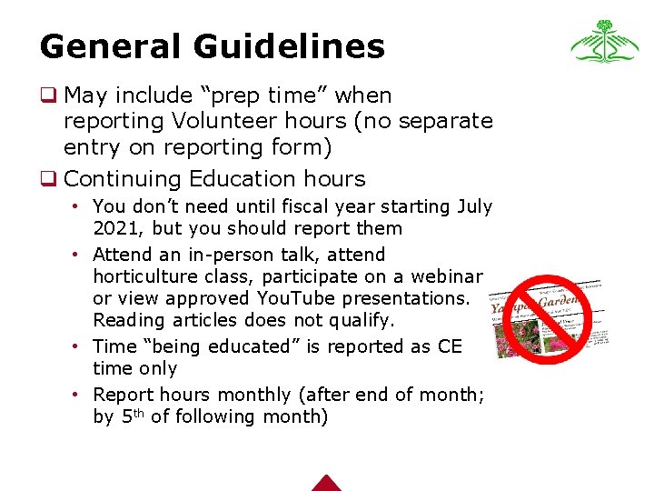 General Guidelines q May include “prep time” when reporting Volunteer hours (no separate entry