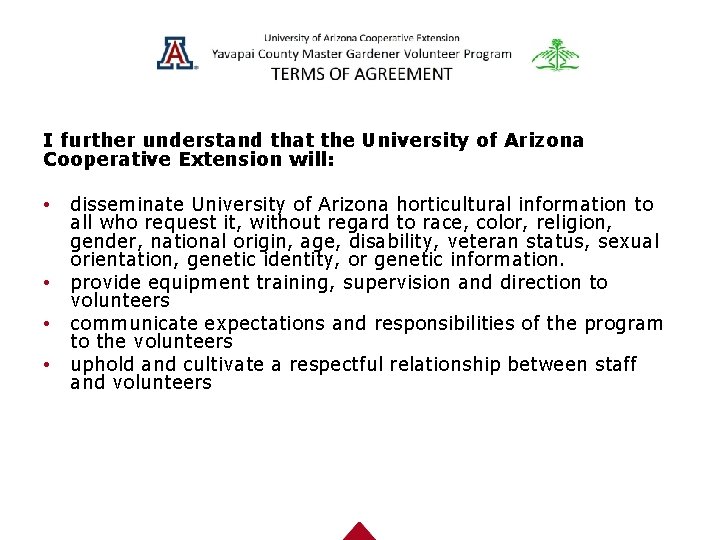 I further understand that the University of Arizona Cooperative Extension will: • • disseminate