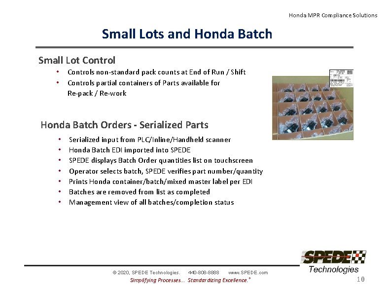 Honda MPR Compliance Solutions Small Lots and Honda Batch Small Lot Control • •