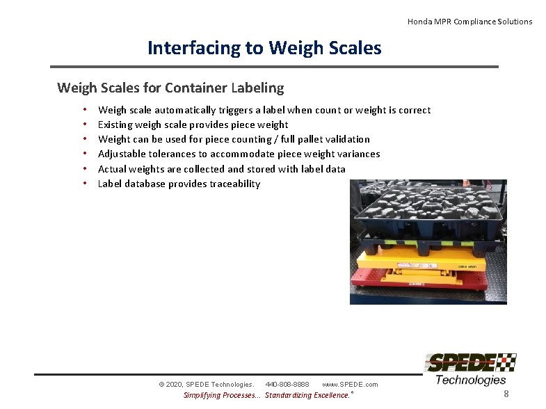 Honda MPR Compliance Solutions Interfacing to Weigh Scales for Container Labeling • • •