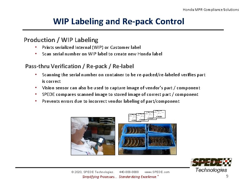 Honda MPR Compliance Solutions WIP Labeling and Re-pack Control Production / WIP Labeling •