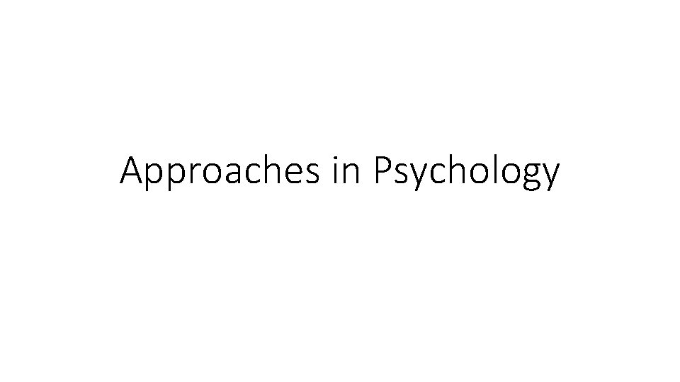 Approaches in Psychology 