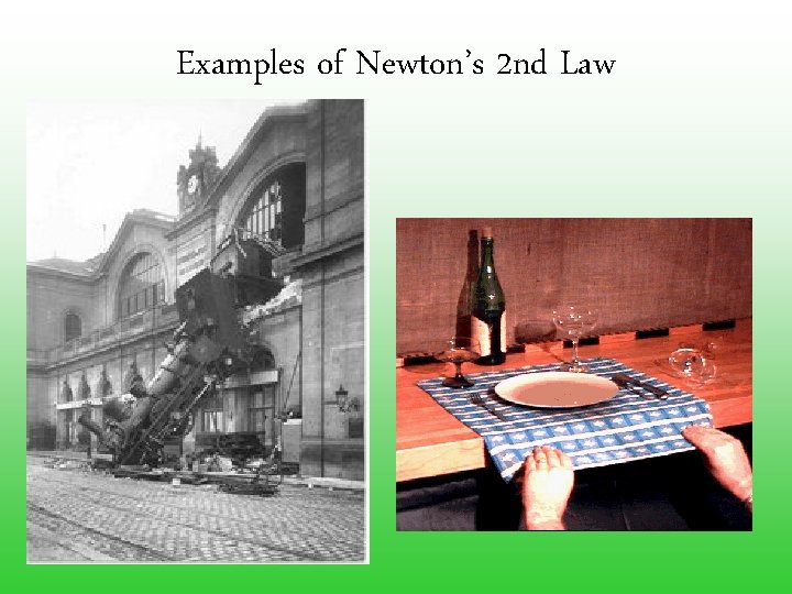 Examples of Newton’s 2 nd Law 