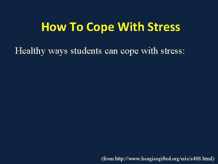 How To Cope With Stress Healthy ways students can cope with stress: (from http: How To Cope With Stress Healthy ways students can cope with stress: (from http: