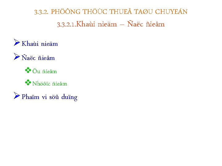 3. 3. 2. PHÖÔNG THÖÙC THUE TAØU CHUYEÁN 3. 3. 2. 1. Khaùi nieäm
