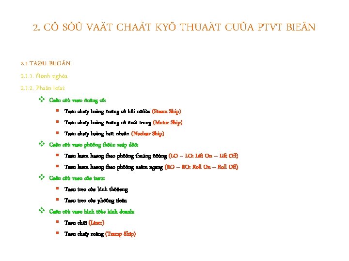 2. CÔ SÔÛ VAÄT CHAÁT KYÕ THUAÄT CUÛA PTVT BIEÅN 2. 1. TAØU BUO
