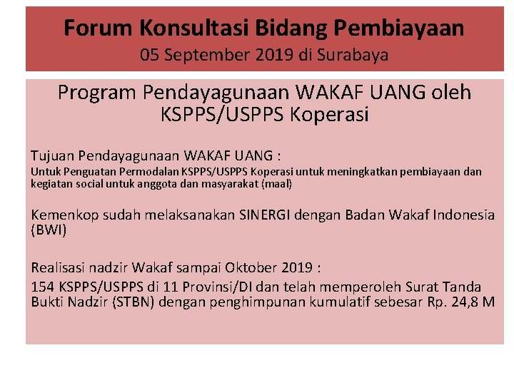 Forum Konsultasi Bidang Pembiayaan 05 September 2019 di Surabaya Program Pendayagunaan WAKAF UANG oleh