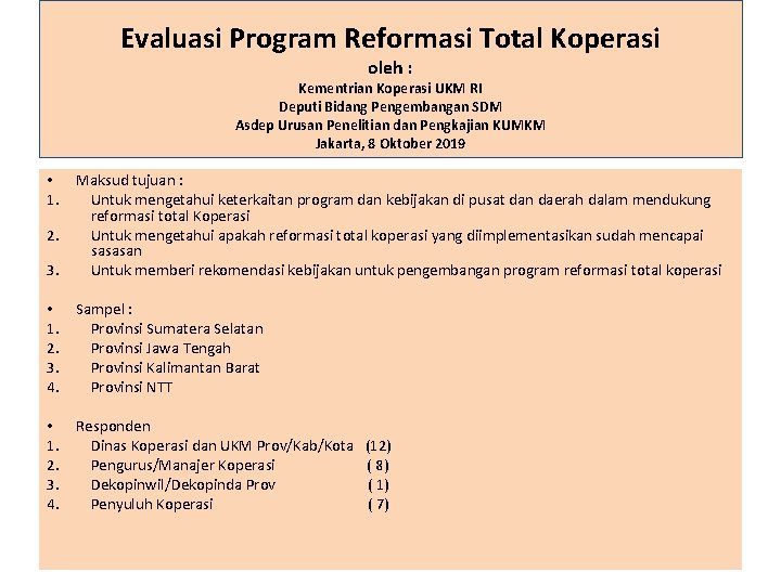 Evaluasi Program Reformasi Total Koperasi oleh : Kementrian Koperasi UKM RI Deputi Bidang Pengembangan