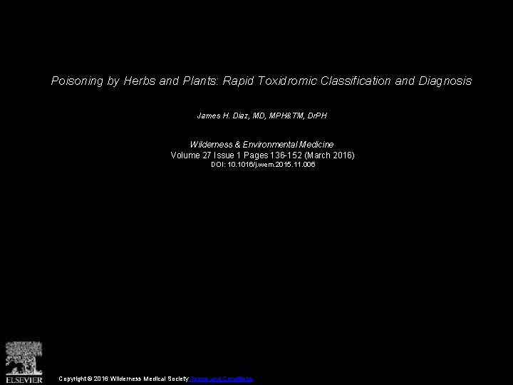 Poisoning by Herbs and Plants: Rapid Toxidromic Classification and Diagnosis James H. Diaz, MD,