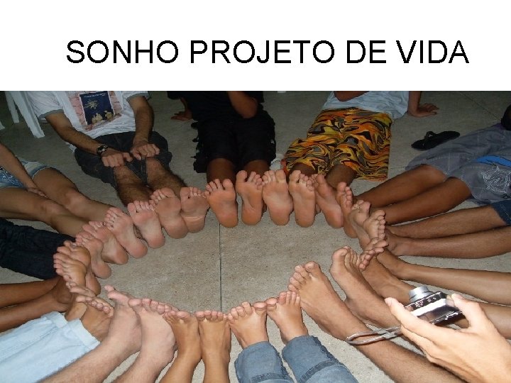 SONHO PROJETO DE VIDA 