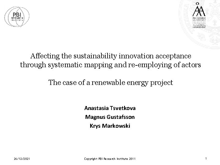 Affecting the sustainability innovation acceptance through systematic mapping and re-employing of actors The case