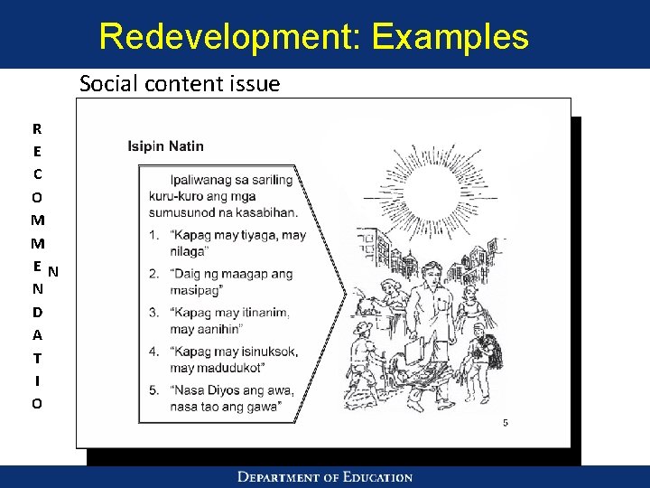 Redevelopment: Examples Social content issue R E C O M M EN N D