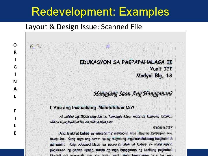 Redevelopment: Examples Layout & Design Issue: Scanned File O R I G I N