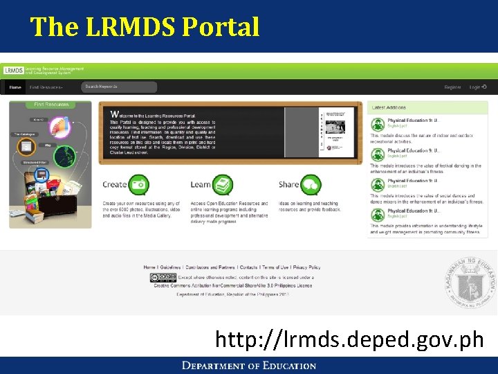 The LRMDS Portal http: //lrmds. deped. gov. ph 