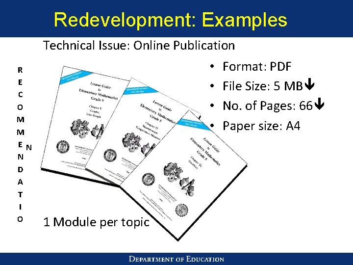 Redevelopment: Examples Technical Issue: Online Publication R E C O M M EN N
