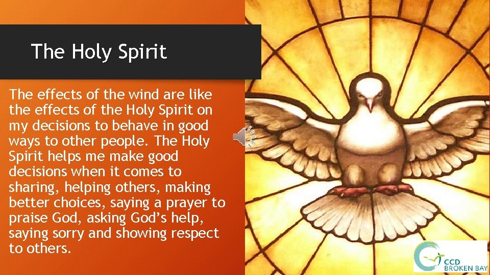 The Holy Spirit The effects of the wind are like the effects of the