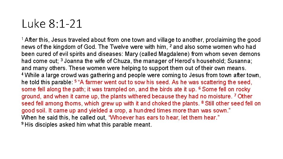 Luke 8: 1 -21 1 After this, Jesus traveled about from one town and Luke 8: 1 -21 1 After this, Jesus traveled about from one town and