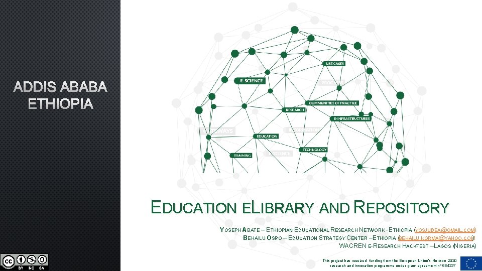ADDIS ABABA ETHIOPIA EDUCATION ELIBRARY AND REPOSITORY YOSEPH ABATE – ETHIOPIAN EDUCATIONAL RESEARCH NETWORK