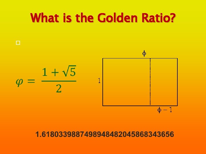 What is the Golden Ratio? 